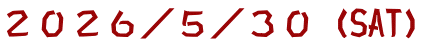 ２０２６／５／３０（SAT）
